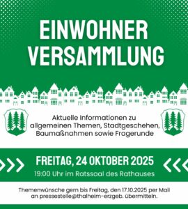 Einwohnerversammlung am 24.10.2025 um 19 Uhr im Ratssaal im Rathaus.